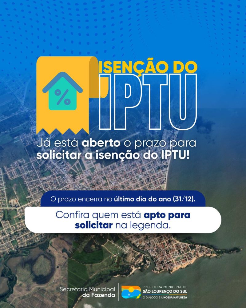 Contribuintes Já Podem Solicitar Isenção do IPTU em São Lourenço do Sul